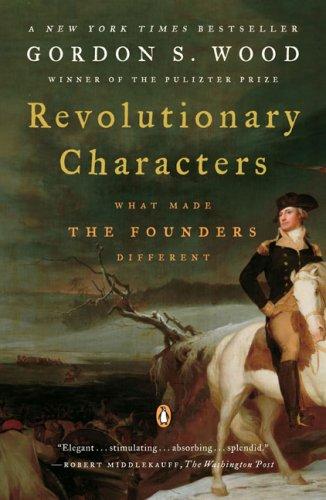 Gordon S. Wood: Revolutionary Characters (2007, Penguin (Non-Classics))