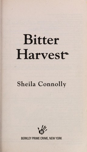 Sheila Connolly: Bitter harvest (2011, Berkley Prime Crime)
