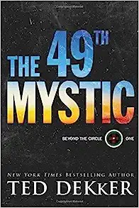 Ted Dekker: The 49th mystic (2018)