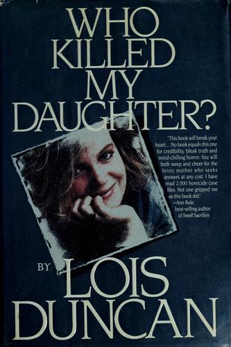 Lois Duncan: Who killed my daughter? (1992, Delacorte Press)