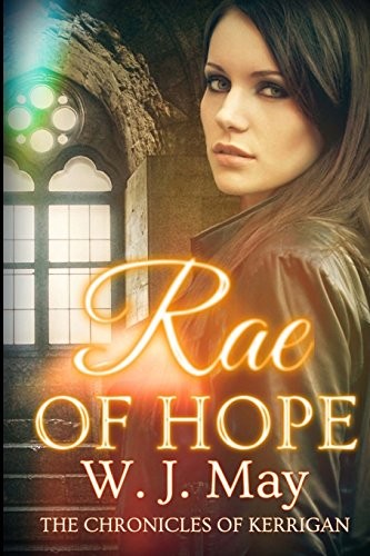 W.J. May: Rae of Hope (Paperback, 2013, CreateSpace Independent Publishing Platform)