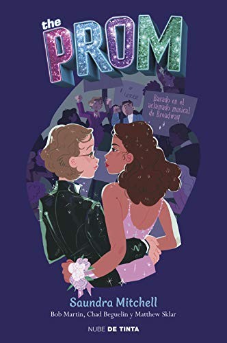 Saundra Mitchell, Ricard Gil Giner, Matthew Sklar, Chad Beguelin: The Prom (Paperback, Nube de Tinta)