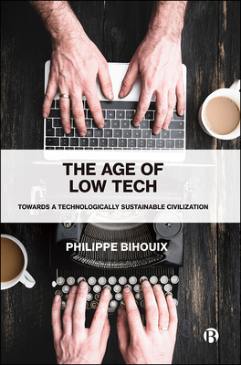 Philippe Bihouix: The Age of Low Tech