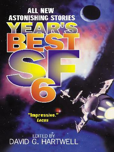 David G. Hartwell: Year's Best SF 6 (EBook, 2004, HarperCollins)