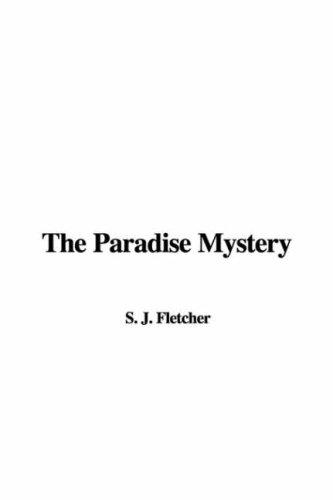 Joseph Smith Fletcher: The Paradise Mystery (Hardcover, 2006, IndyPublish)