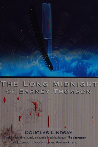 Douglas Lindsay: The long midnight of Barney Thomson (2003, Long Midnight)