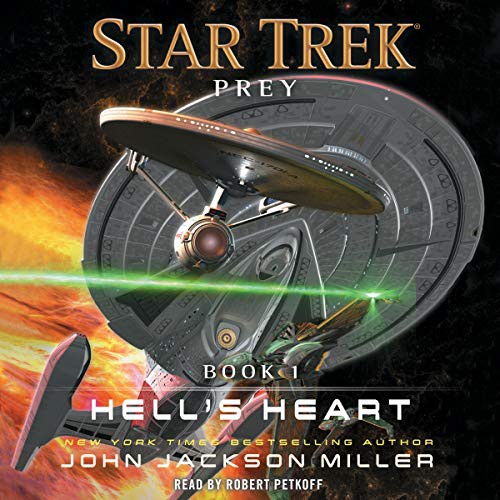 John Jackson Miller: Prey : Book One : Hell's Heart : The Star Trek (AudiobookFormat, 2019, Simon & Schuster Audio and Blackstone Audio, Simon & Schuster Audio)