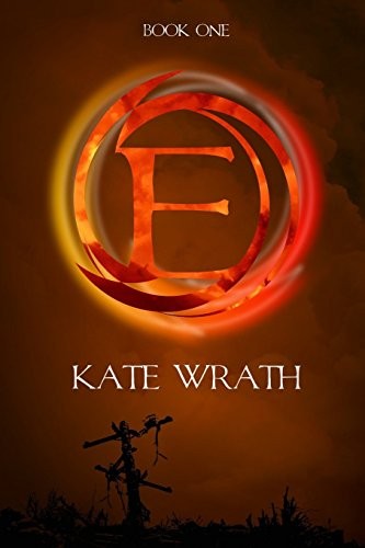 Kate Wrath: E (Paperback, 2014, CreateSpace Independent Publishing Platform)