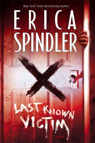 Erica Spindler: Last Known Victim (Hardcover, 2007, Mira)
