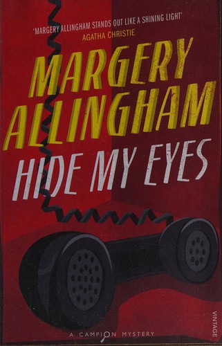Margery Allingham: Hide My Eyes (2008, Penguin Random House)