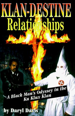 Daryl Davis: Klan-destine relationships (Hardcover, 1998, New Horizon Press)