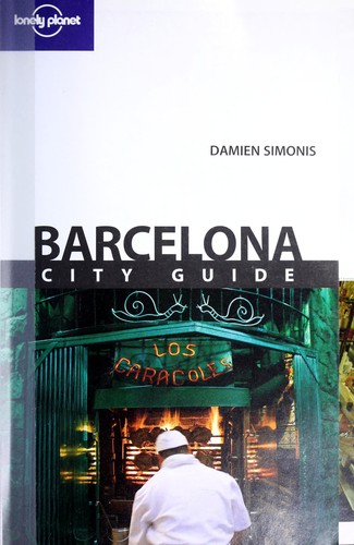 Damien Simonis: Barcelona city guide (2010, Lonely Planet)