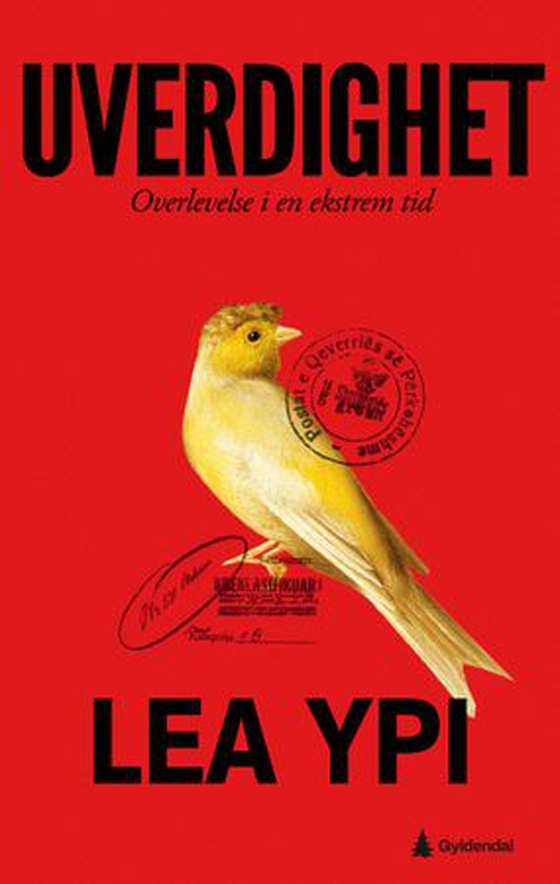 Inger Sverreson Holmes (Translator), Lea Ypi: Uverdighet (EBook, Norwegian language, 2026, Gyldendal)