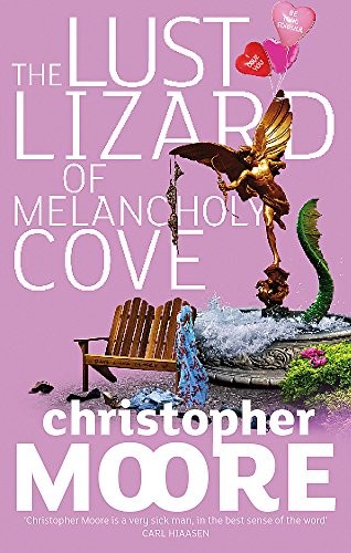 Christopher Moore: Lust Lizard Of Melancholy Cove (Paperback, 2008, Orbit)