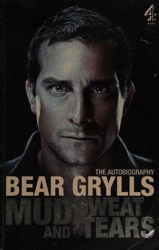 Bear Grylls: Mud, sweat and tears (2011, 4 Books)