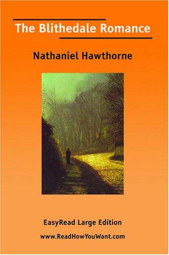 Nathaniel Hawthorne: The Blithedale Romance [EasyRead Large Edition] (Paperback, 2007, ReadHowYouWant.com)