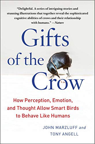 John Marzluff Ph.D., Tony Angell: Gifts of the Crow (Paperback, 2013, Atria Books)