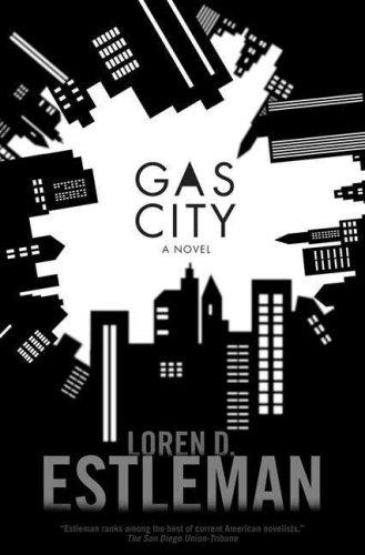 Loren D. Estleman: Gas City (Tom Doherty Associates Books) (Paperback, 2009, Forge Books)