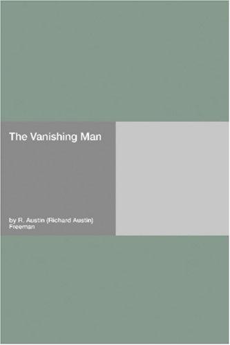 R. Austin Freeman: The Vanishing Man (Paperback, 2006, Hard Press)