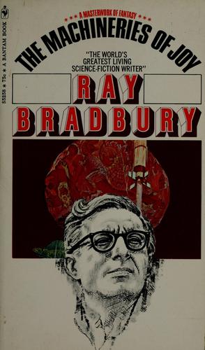 Ray Bradbury: The machineries of joy (1970, Bantam)
