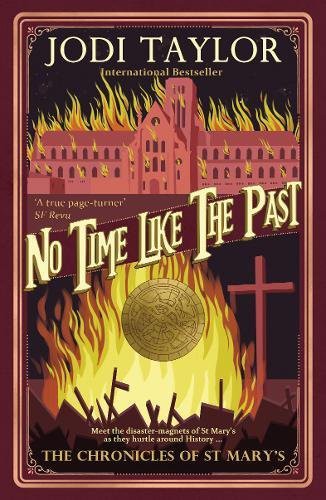 Jodi Taylor: No Time Like the Past (Paperback, 2015, UNKNO)