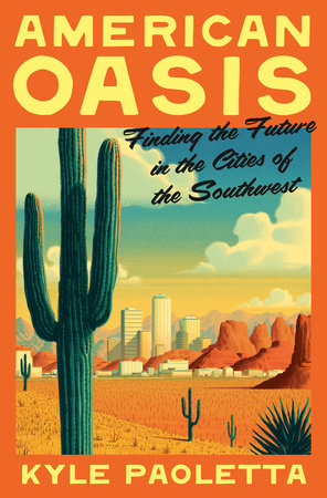 Kyle Paoletta: American Oasis (2025, Knopf Doubleday Publishing Group)