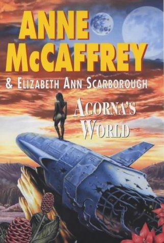Anne McCaffrey: Acorna's World (Acorna) (Hardcover, 2002, Severn House Publishers)