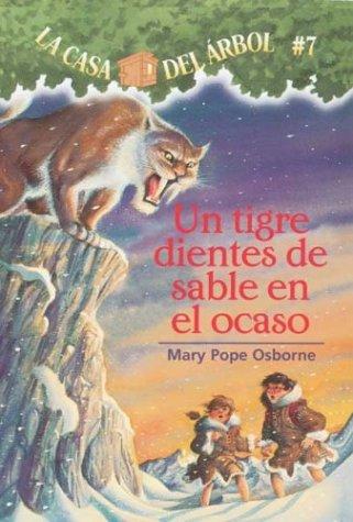 Mary Pope Osborne: Un tigre dientes de sable en el ocaso (Spanish language, 2004, Lectorum Publications)