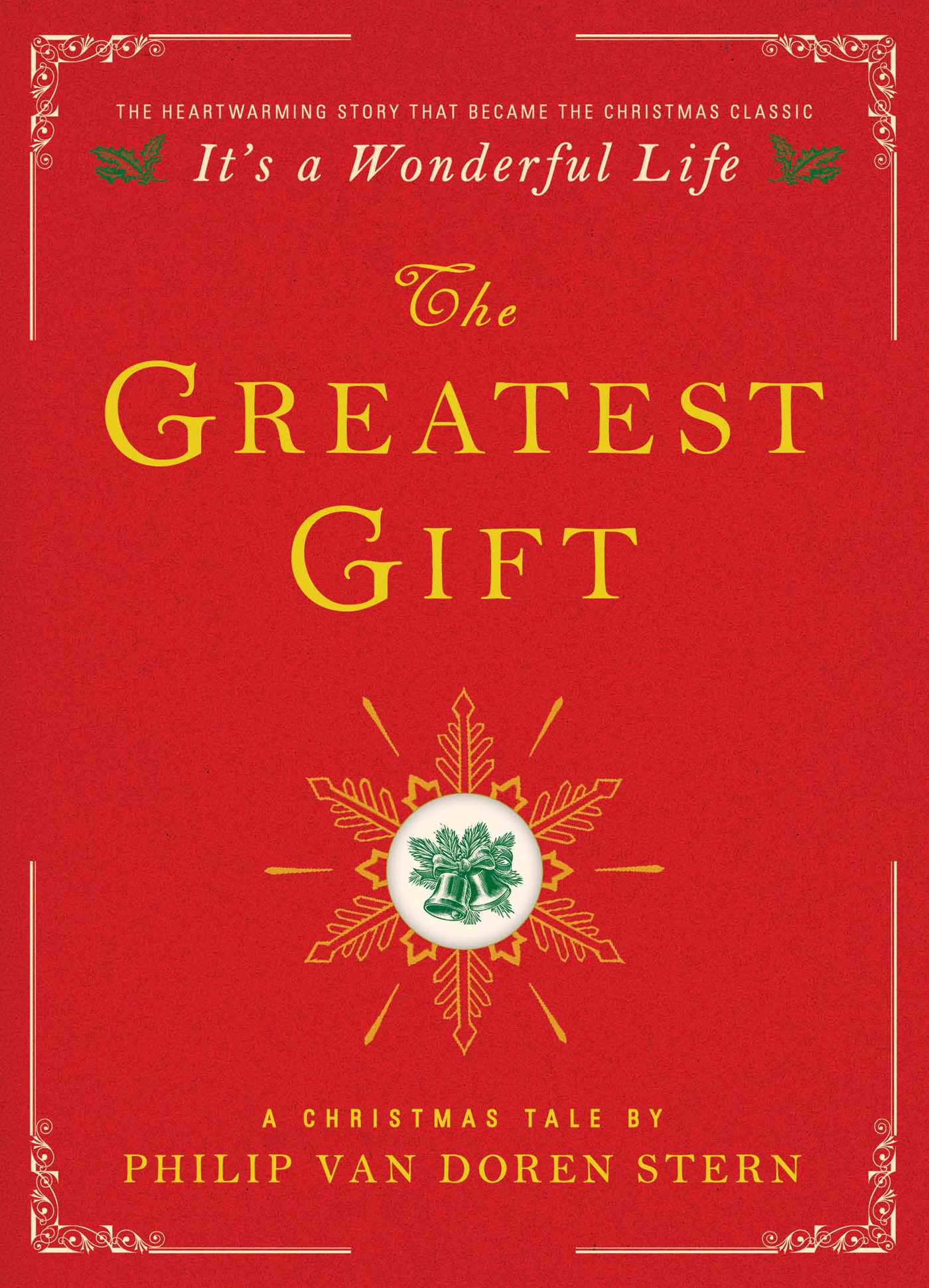Philip Van Doren Stern, Marguerite Stern Robinson: The Greatest Gift (Hardcover, 2014, Simon & Schuster)