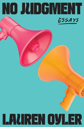 Lauren Oyler: No Judgment (2024, HarperCollins Publishers)