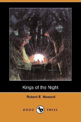 Robert E. Howard: Kings of the Night (EBook)