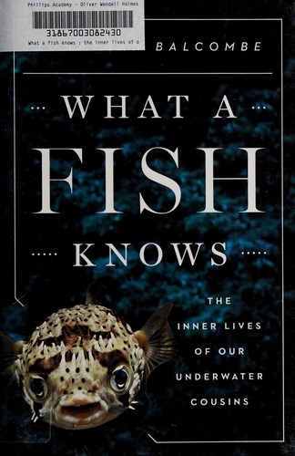 Jonathan Balcombe: What a fish knows (2016)