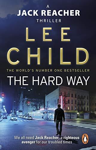 Lee Child: The Hard Way (Jack Reacher, #10) (2011)