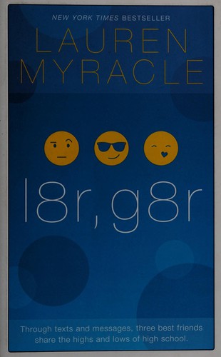 Lauren Myracle: L8r, G8r - 10th Anniversary Update and Reissue (2014, Abrams, Inc.)