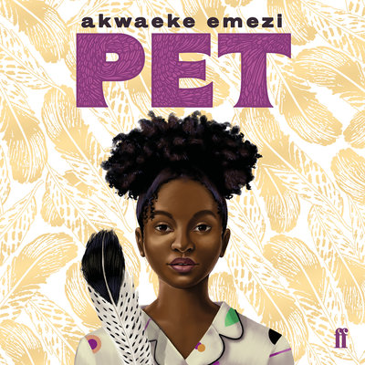 Akwaeke Emezi (duplicate): Pet (AudiobookFormat, 2020, Faber & Faber)