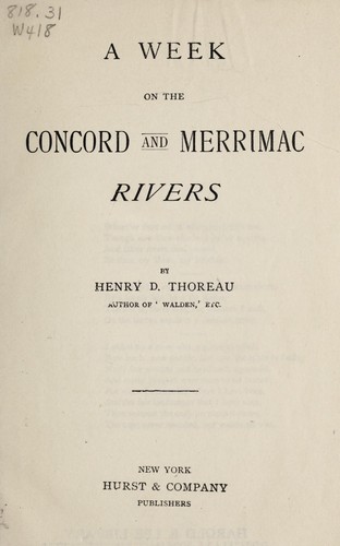 Henry David Thoreau: A week on the Concord and Merrimac rivers. (1912, Hurst)