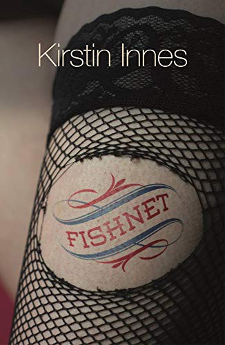 Kirstin Innes: Fishnet (Paperback, 2015, Freight Books)