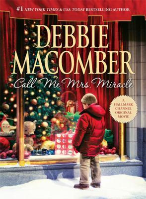 Jennifer Van Dyck, Debbie Macomber: Call Me Mrs. Miracle (2010, Mira Books)