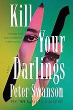 Peter Swanson: Kill Your Darlings (Hardcover, 2025, William Morrow, an imprint of HarperCollins)
