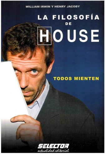 William Irwin: La Filosofía de House (Spanish language, 2009, Selector)