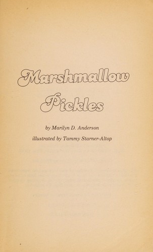 Marilyn D. Anderson: Marshmallow pickles (1986, Willowisp Press)
