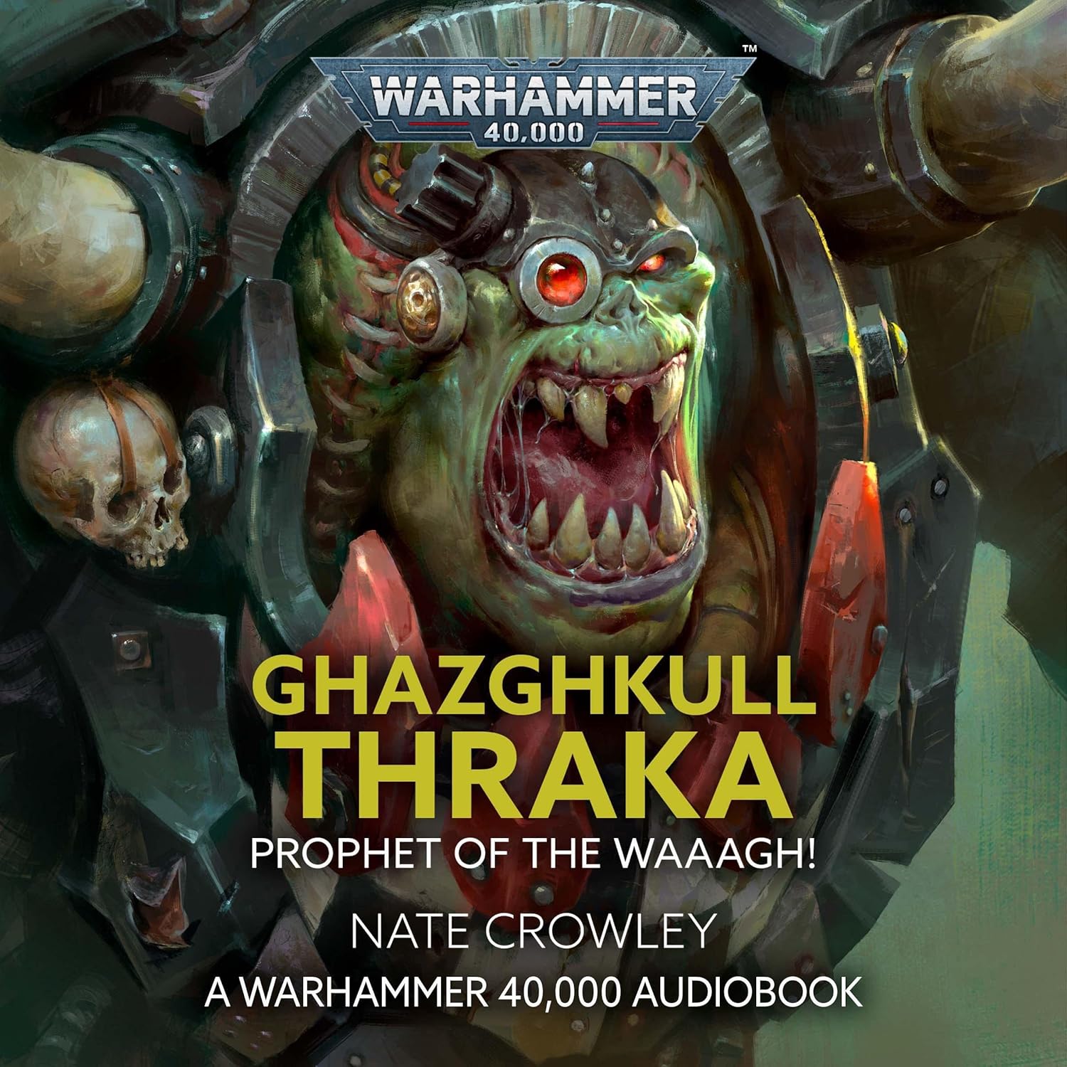Nate Crowley: Ghazghkull Thraka: Prophet Waaagh! (AudiobookFormat, 2022, Black Library)