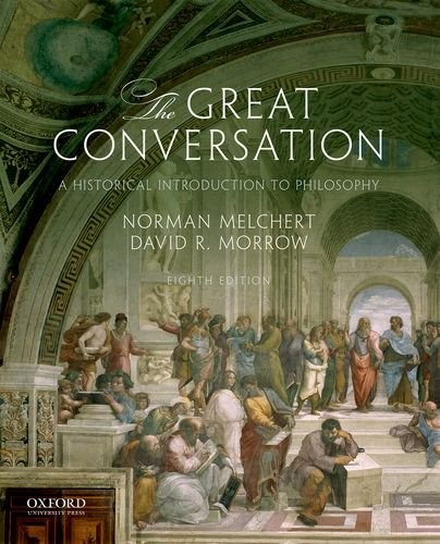 Norman Melchert, David R. Morrow: The Great Conversation (Hardcover, 2018, Oxford University Press)
