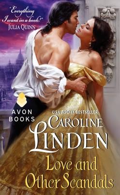 Caroline Linden: Love and Other Scandals (2013, Avon Books)