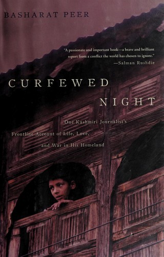 Basharat Peer: Curfewed night (2010, Scribner)