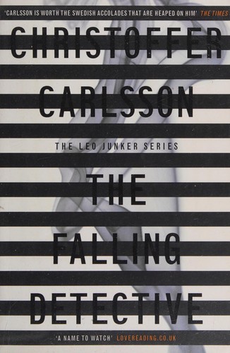 Christoffer Carlsson: Falling Detective (2016, Scribe Publications)