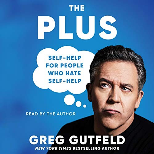 Greg Gutfeld: The Plus (AudiobookFormat, 2020, Simon & Schuster Audio and Blackstone Publishing, Simon & Schuster Audio)
