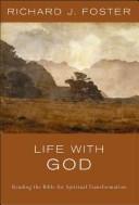 Richard Foster: Life with God (Hardcover, 2008, HarperOne)