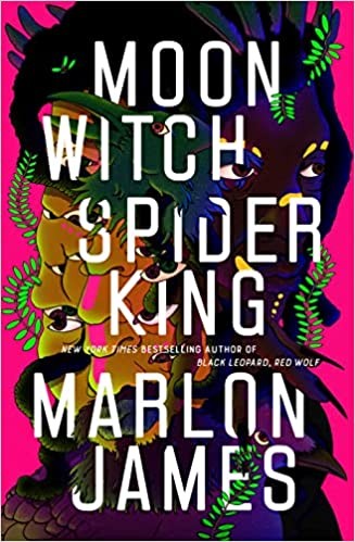 Marlon James (duplicate): Moon Witch, Spider King (Hardcover, 2022, Riverhead Books)