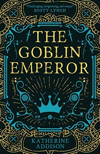 Katherine Addison, Sarah Monette: The Goblin Emperor (Paperback, 2019, REBCA)